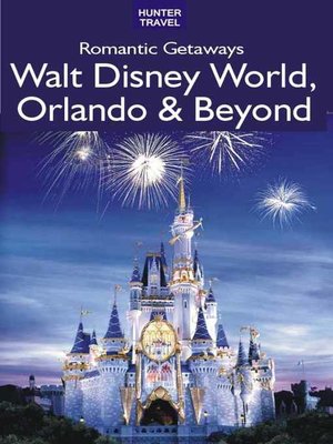 cover image of Romantic Getaways in Walt Disney World, Orlando & Beyond